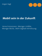 Mobil sein in der Zukunft: Keine Emissionen, weniger Unfälle, weniger Besitz, mehr digitale Vernetzung