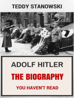 Adolf Hitler - The Biography You Haven't Read