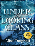 Under the Looking Glass