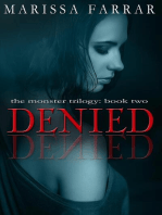 Denied: The Monster Trilogy, #2