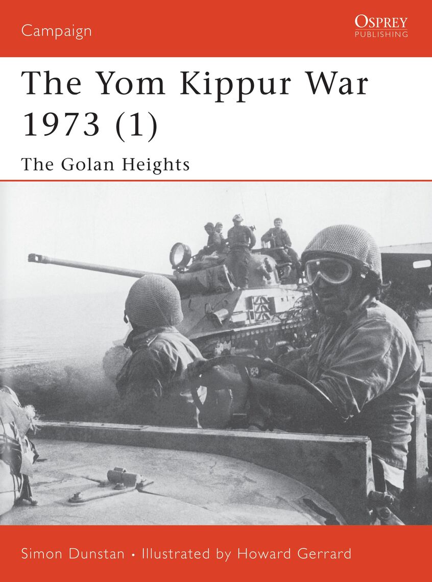 The Yom Kippur War 1973 (1) by Simon Dunstan and Howard Gerrard Book
