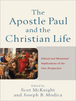 The Apostle Paul and the Christian Life: Ethical and Missional Implications of the New Perspective