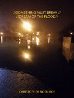 Something Must Break / Dream of the Flood