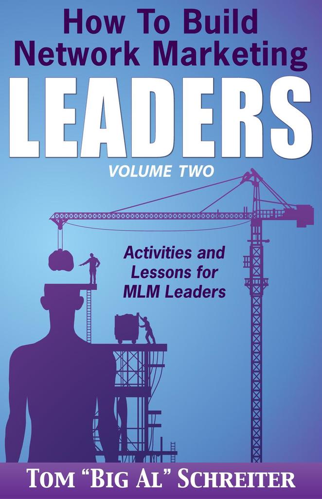 How To Build Network Marketing Leaders Volume Two: Activities and ...