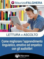Lettura+Ascolto.: Come migliorare l'apprendimento linguistico, emotivo ed empatico con gli audiolibri.