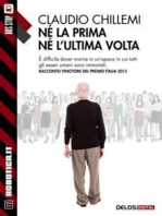 Né la prima né l'ultima volta