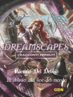 L'abisso alla fine del mondo - Dreamscapes I racconti perduti- Volume 16