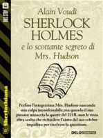 Sherlock Holmes e lo scottante segreto di Mrs. Hudson