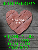 Mail Order Bride: A Lonely Life With Her Damaged Cowboy