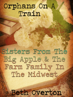 Orphans On A Train: Sisters From The Big Apple & The Farm Family In The Midwest