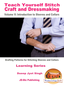 Teach Yourself Stitch Craft and Dressmaking Volume V: Introduction to Sleeves and Collars - Drafting Patterns for Stitching Sleeves and Collars