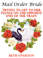 Mail Order Bride: Trying To Get To Her Fiancé On The Opposite End Of The Train