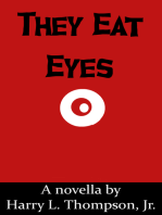 They Eat Eyes