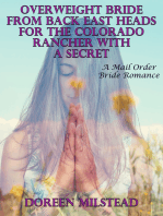 Overweight Bride From Back East Heads For the Colorado Rancher With A Secret: A Mail Order Bride Romance
