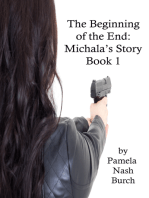 The Beginning of the End: Michala's Story Book 1