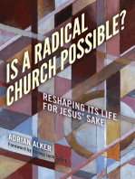 Is a Radical Church Possible?: Reshaping Its Life For Jesus' Sake