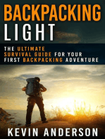 Backpacking Light: The Ultimate Survival Guide For Your First Backpacking Adventure: Camping, Hiking, Fishing, Outdoors Series