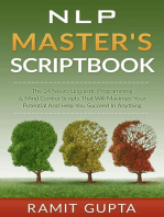 NLP Master's Scriptbook: The 24 Neuro Linguistic Programming & Mind Control Scripts That Will Maximize Your Potential and Help You Succeed in Anything: NLP training, Self-Esteem, Confidence, Leadership Book Series