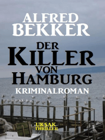 Alfred Bekker Kriminalroman: Der Killer von Hamburg