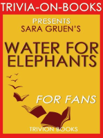 Water for Elephants: A Novel by Sara Gruen (Trivia-On-Books): Trivia-On-Books