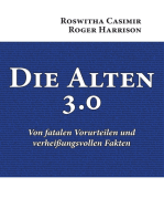 Die Alten 3.0: Von fatalen Vorurteilen und verheißungsvollen Fakten