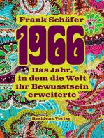 1966: Das Jahr, in dem die Welt ihr Bewusstsein erweiterte