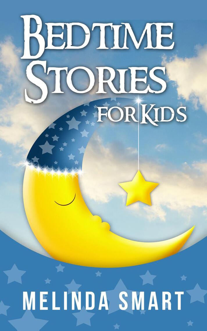 Read Bedtime Stories For Kids Online By Melinda Smart Books