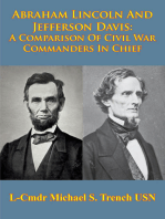 Abraham Lincoln And Jefferson Davis: A Comparison Of Civil War Commanders In Chief