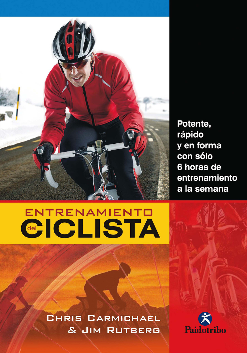 Entrenamiento del ciclista de Chris Carmichael y Jim Rutberg