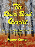 The River Bend Quartet (Volumes 1 to 4 in the River Bend Chronicles romance series)