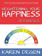 Heightening Your Happiness: How You Can Develop the Skill of Enjoying Your Life