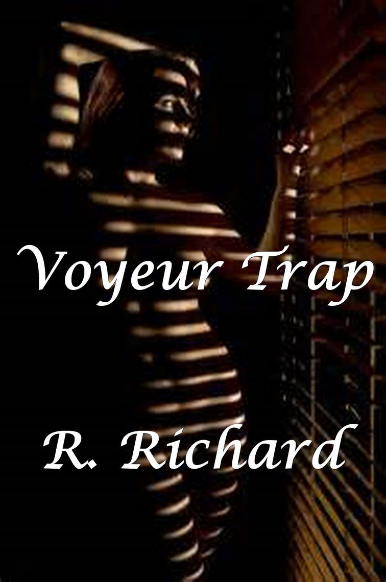 Voyeur Trap by R picture