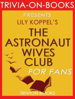 The Astronaut Wives Club: A True Story by Lily Koppel (Trivia-On-Books)