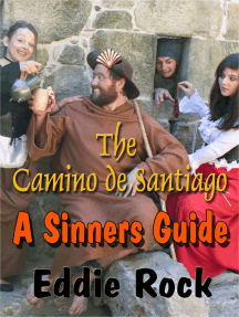 The Camino de Santiago: A Sinners Guide by Eddie Rock - Ebook | Scribd