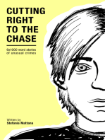 Cutting Right to the Chase Vol.1: 6x1000 word stories of unusual crimes: Chase Williams Detective Short Stories, #1
