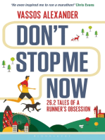 Don't Stop Me Now: 26.2 Tales of a Runner’s Obsession