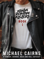 Ninja Zombie Killers I: A Horror Comedy Rock and Roll Odyssey