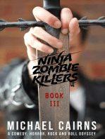 Ninja Zombie Killers III: A Horror, Comedy, Rock and Roll Odyssey