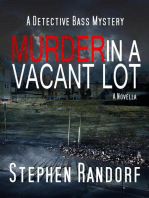 Murder In A Vacant Lot: A Detective Bass Mystery