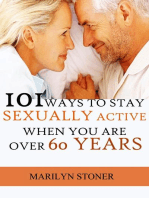 101 Ways to Stay Sexually Active after 60 Years