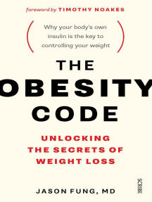 The Obesity Code: the bestselling guide to unlocking the secrets of weight loss