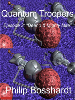 Quantum Troopers Episode 3: Deeno and Mighty Mite