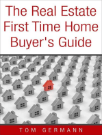 The Real Estate First Time Home Buyer's Guide