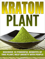 KRATOM: PHENIBUT: Discover 10 Powerful Benefits of This Plant, Help Anxiety with People, Relaxation, Boost Energy & Enhance Sex: Kratom