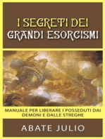 I Segreti dei grandi esorcismi - Manuale per liberare i posseduti dai demoni e dalle streghe