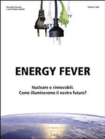 Energy Fever: Nucleare o rinnovabili, come illumineremo il nostro futuro?