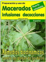 Preparación y uso de MACERADOS, INFUSIONES, DECOCCIONES