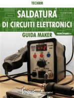 Saldatura di circuiti elettronici: Guida per principianti e +