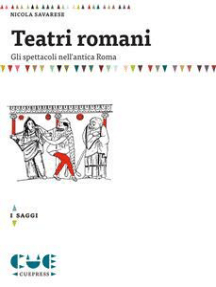 Teatri romani: Gli spettacoli nell’antica Roma