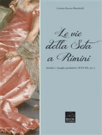 Le vie della seta a Rimini: Artefici e luoghi produttivi (XVI-XX sec.)